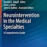 Neurointervention in the Medical Specialties: A Comprehensive Guide (Current Clinical Neurology) 2nd Edition