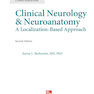 Clinical Neurology and Neuroanatomy: A Localization-Based Approach, Second Edition 2nd Edition