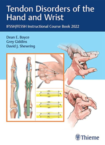 Tendon Disorders of the Hand and Wrist: IFSSH/FESSH Instructional Course Book 2022 1st Edition