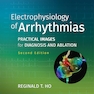 Electrophysiology of Arrhythmias: Practical Images for Diagnosis and Ablation 2nd Edicion 2020