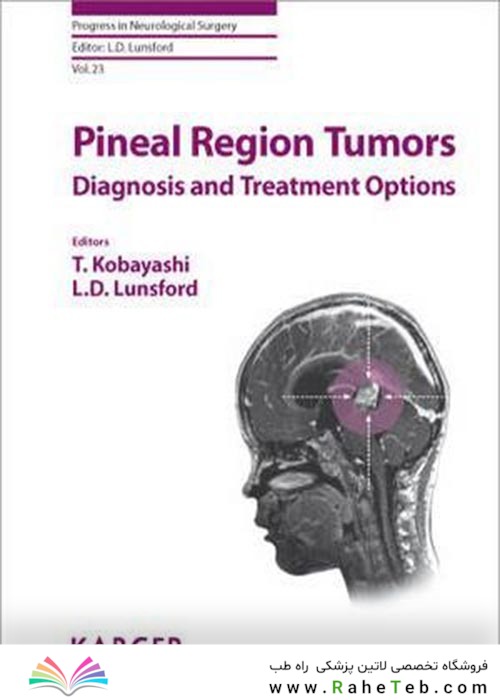 Pineal Region Tumors : Diagnosis and Treatment Options2009تومورهای منطقه پینه آل: تشخیص و درمان