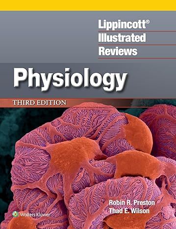 Lippincott® Illustrated Reviews: Physiology (Lippincott Illustrated Reviews Series) Third